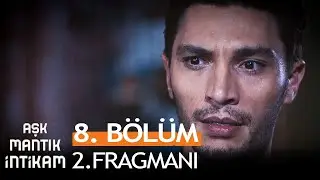 Aşk Mantık İntikam 8.Bölüm 2.Fragmanı