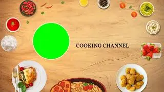 Cooking Channel Intro GREEN SCREEN VIDEO Template | The Green Visuals