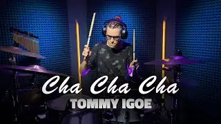 Tommy Igoe - Cha-cha-cha - drum cover