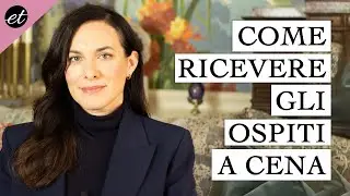 COME RICEVERE GLI OSPITI: 7 regole d'oro