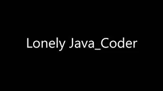 Lonely Java Coder