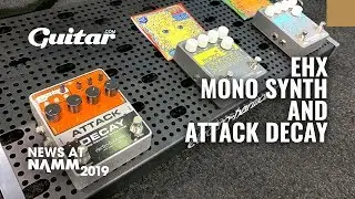 Demo: Best tones from EHX's Mono Synth and Attack Delay 