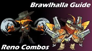 Brawlhalla Guide | Easy Reno Combos