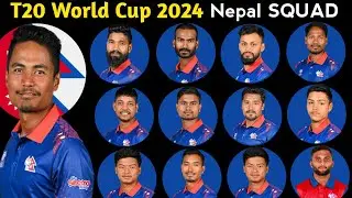 Icc T20 World Cup 2024 | Team Nepal Final Squad | Nepal Team Squad For T20 World Cup 2024 | WC 2024