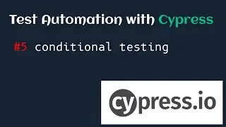 Test Automation with Cypress #5 Conditional Testing