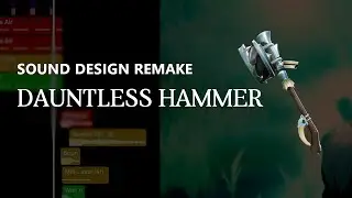 Dauntless - Hammer Sound Design Remake