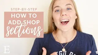 How to Add Sections to Your Etsy Shop | Etsy Tutorials for Beginners