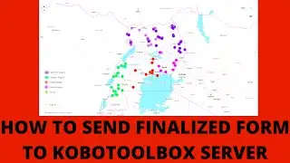 HOW TO SEND FINALIZED FORM TO KOBOTOOLBOX SERVER