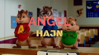 Angel - Hajn (Chipmunks Version)