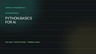 01.01 - Python Basics for AI: Variables, Types & Control Flow