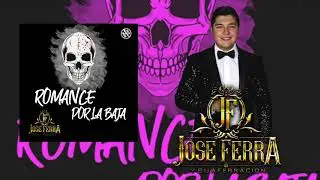 ROMANCE POR LA BAJA / JOSE FERRA Y SU AFERRACION (EN VIVO)