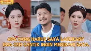 【Indo Sub】Dua wanita cantik ingin menikah dengan paman pengantar makanan? 