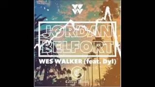 Wes Walker - Jordan Belfort ( Wildabeast Remix )