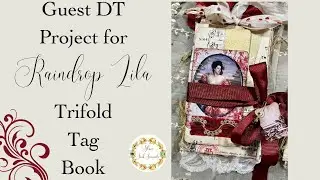 Guest DT Project  @RaindropLila7  | Create with me | Trifold Tag Book!