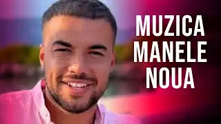 Manele 2024 Cele Mai Noi 🎶 Colaj Manele Noi 2024 🎶 Mix Manele 2024 Noi