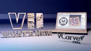 What's New in VCarve Pro Version 11 | Vectric CNC Software