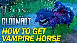 How To Get Your First Vampire Horse in V Rising Secrets of Gloomrot Update