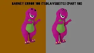 Barney Error 100 (TSDLAVSBEITG) [Part 50]