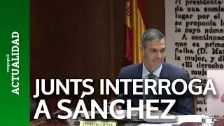 Full questioning of Sánchez by JUNTS