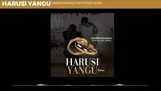 Kassim Mganga Ft Nguza Viking - Harusi Yangu (Official Audio)