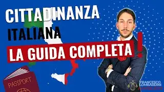 🔥COME DIVENTARE CITTADINO ITALIANO E OTTENERE LA CITTADINANZA ITALIANA [GUIDA COMPLETA 2024]