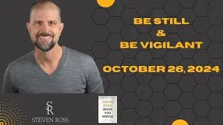Be Still and Be Vigilant