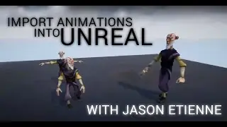 Importing Animations into Unreal 4