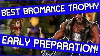 IMPORTANT EARLY INFO for Missable Bromance Trophy in Final Fantasy 7 - Platinum Walkthrough