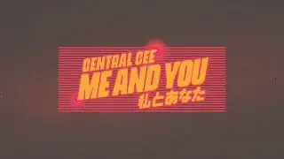 Central Cee - Me and You (Lyrics)