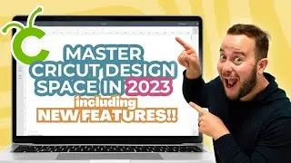 How to Use CRICUT DESIGN SPACE in 2023 | Including New Features 🙌