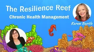 The Resilience Reef - Chronic Health Management with Audrey Zannese