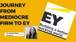 Journey from Mediocre firm to EY & then ACCA | CS Sampurna Narula