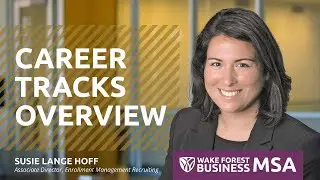 Career Tracks Overview (MSA) | Wake Forest University School of Business