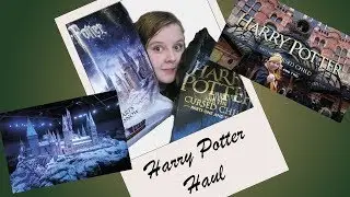 Harry Potter Haul - Cursed Child & Studio Tour!