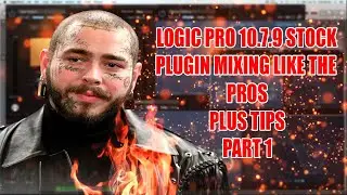 Logic Pro X 10.7.9 Stock plugin Mixing For Beginners Plus Tips & Tricks PART 1