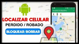 Cómo Rastrear un Celular Perdido o Robado - Localizar Mi Móvil con Google Maps 100% Efectivo Gratis✅