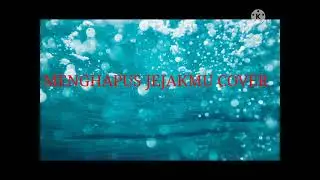 MENGHAPUS JEJAKMU COVER