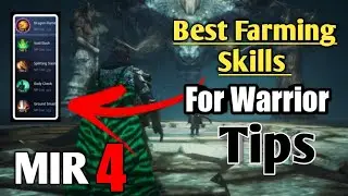 Mir 4 | Best Farming Skills For Warrior Guide 1- 40 Level