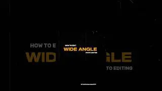 WIDE ANGLE PHOTO EDITING 