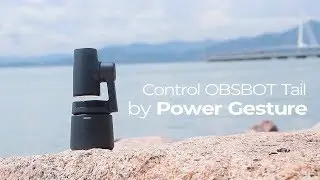OBSBOT Tail Tutorial Video -Power Gesture