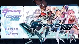 Myriad of Lights | GENSHIN CONCERT 2022 - Melodies of an Endless Journey
