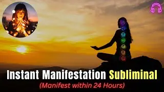 सुनते ही 24 घंटे मे मिलेंगे अद्भुत परिणाम ✨ INSTANT MANIFESTATION SUBLIMINAL