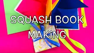 Making a Squash/Smash Book