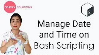Manage  Date and Time on Bash Scripting || Bash Tutorial in Hindi | fortify solutions