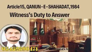 QSO Article 15:  Witness not excused from answering on ground that answer will criminate