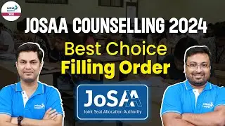 JOSAA Counselling 2024 | Best Choice Filling Order | LIVE | @InfinityLearn-JEE