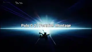 🌟 POLO G 21 fortnite montage 🌟RIP 2 juice