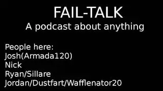 FAIL-TALK: A Podcast About Anything - Episode 2: More Stolen Topics
