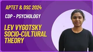 Lev Vygotsky Socio Cultural Theory | APTET & DSC 2024 ,#aptet ,#apdsc2024 ,#aptet2024,#apdsc