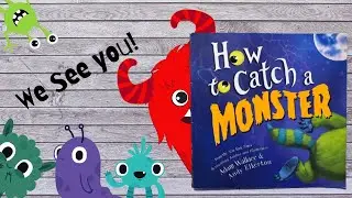 How to Catch a Monster | Creative Read Alouds